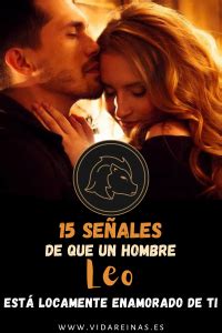 hombre leo enamorado|Señales de que un hombre Leo te ama: cómo saber si le gustas